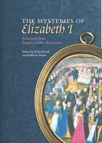 The Mysteries of Elizabeth I: Selections from English Literary Renaissance