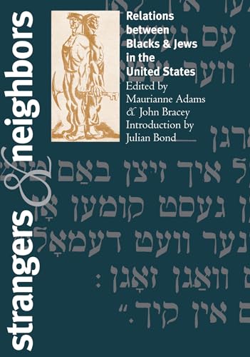 Strangers and Neighbors: Relations between Blacks and Jews in the United States