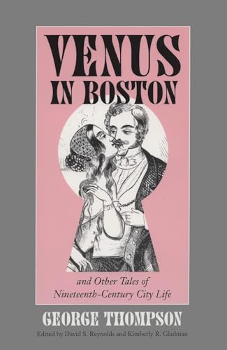 "Venus in Boston" and Other Tales of Nineteenth-Century City Life