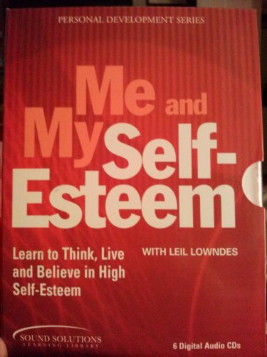 Me and My Self-Esteem, It All Comes Down to Self-Esteem