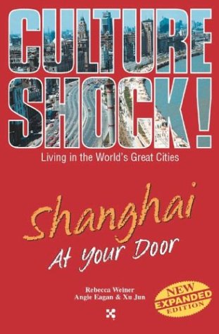 Shanghai at Your Door (Culture Shock! At Your Door: A Survival Guide to Customs & Etiquette)