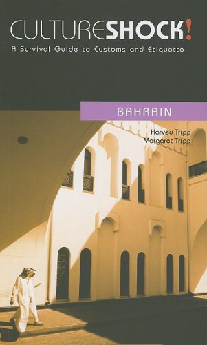 Culture Shock! Bahrain: A Survival Guide to Customs And Etiquette
