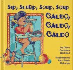 Sip, Slurp, Soup, Soup - Caldo, Caldo, Caldo