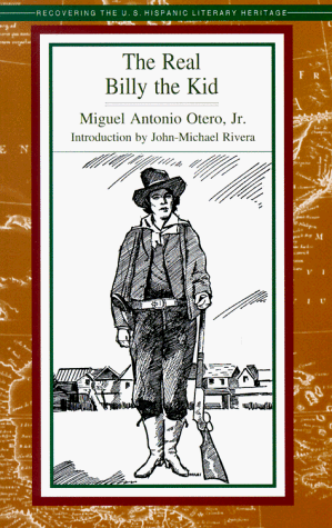 The Real Billy the Kid: With New Light on the Lincoln County War (Recovering the U.s. Hispanic Literary Heritage)