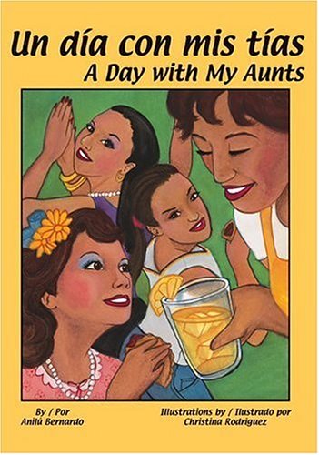 Un día con mis tías/ A Day with My Aunts (Spanish and English Edition)