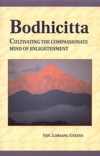 Bodhicitta: Cultivating the Compassionate Mind of Enlightenment
