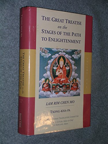 The Great Treatise on the Stages of the Path to Enlightenment, Volume One: The Lamrim Chenmo
