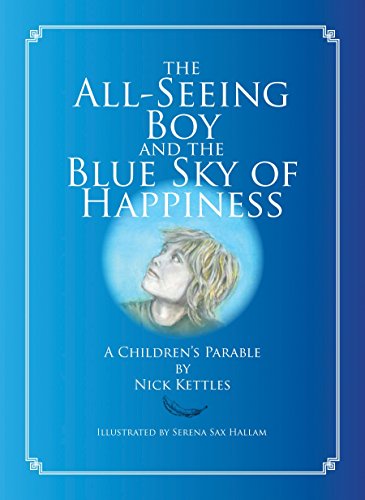 The All-Seeing Boy and the Blue Sky of Happiness: A Children's Parable