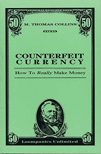 Counterfeit Currency: How to Really Make Money