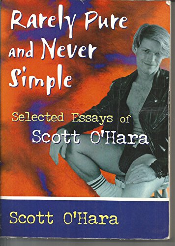 Rarely Pure and Never Simple