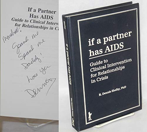 If A Partner Has AIDS: Guide to Clinical Intervention for Relationships in Crisis (Haworth Social Work Practice)