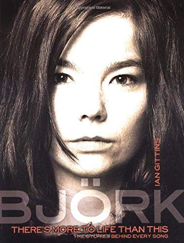Bjork: There's More to Life Than This