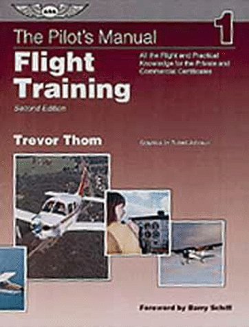 The Pilot's Manual: Flight Training