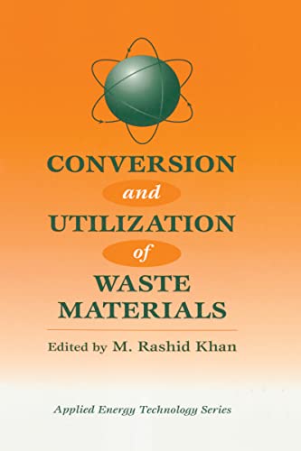 Conversion And Utilization Of Waste Materials (Applied Energy Technology Series)
