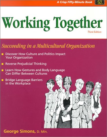 Working Together: Succeeding in a Multicultural Organization (Fifty-Minute Series)