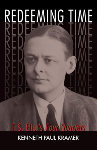 Redeeming Time: T.S. Eliot's Four Quartets