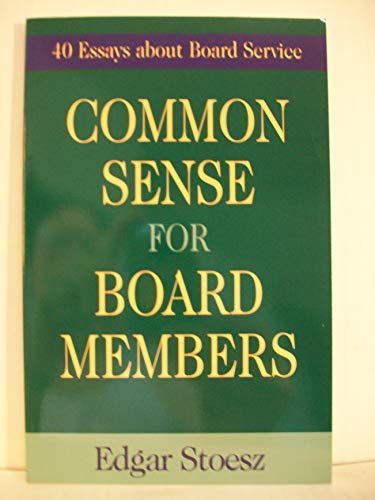 Common Sense for Board Members: 40 Essays About Board Service