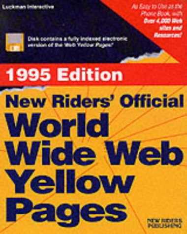 New Riders' Official World Wide Web Yellow Pages