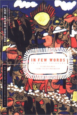 In Few Words: A Compendium of Latino Folk Wit and Wisdom : a Bilingual Collection = En Pocas Palabras (NEA Heritage & Preservation)