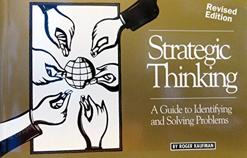 Strategic Thinking: A Guide to Identifying and Solving Problems