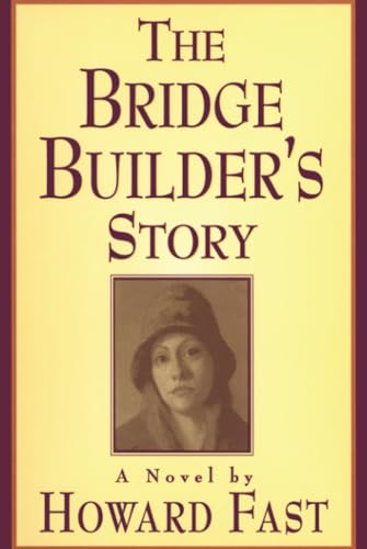 The Bridge Builder's Story: A Novel: A Novel