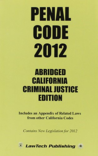Penal Code 2012 - Abridged CA Ed.