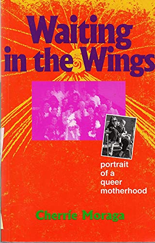 Waiting in the Wings: Portrait of a Queer Motherhood