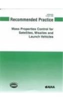 Recommended Practice for Mass Properties Control for Satellites, Missiles and Launch Vehicles