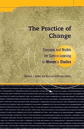 Practice Of Change: Concepts and Models for Service Learning in Women's Studies