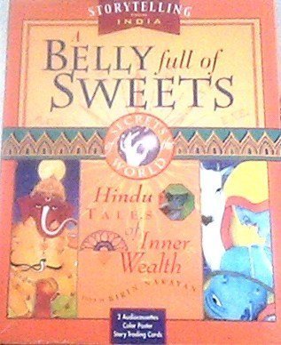 A Belly Full of Sweets: Hindu Tales of Inner Wealth With Cards and Poster