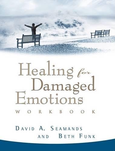 Healing for Damaged Emotions Workbook