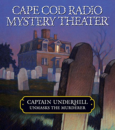 Captain Underhill Unmasks The Murderer