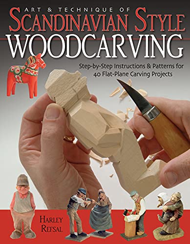 Art & Technique of Scandinavian-Style Woodcarving: Step-by-Step Instructions & Patterns for 40 Flat-Plane Carving Projects