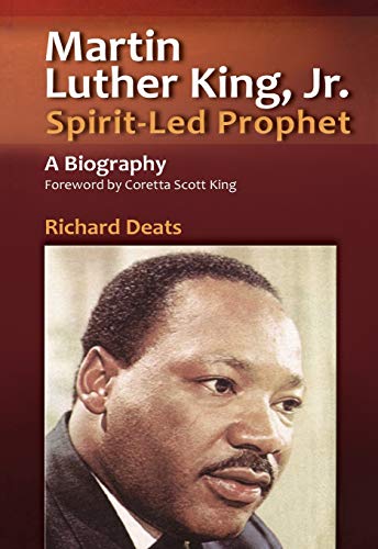 Martin Luther King, Jr.: Spirit-Led Prophet: A Biography