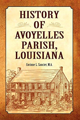 History of Avoyelles Parish, Louisiana (Parish Histories)
