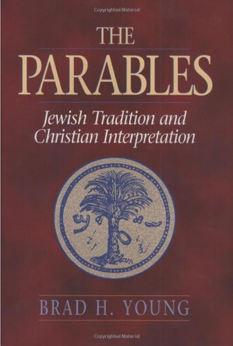 The Parables: Jewish Tradition and Christian Interpretation