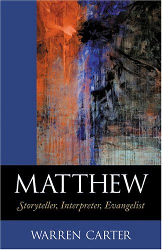 Matthew: Storyteller, Interpreter, Evangelist