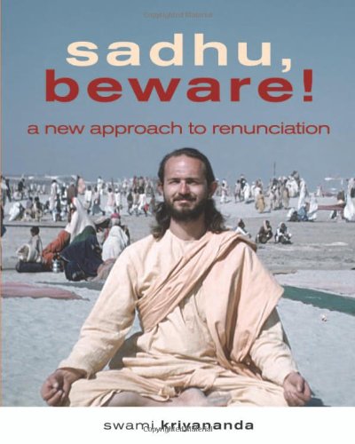 Sadhu, Beware! A New Approach to Renunciation