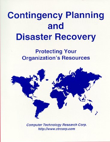 Contingency Planning and Disaster Recovery: Protecting Your Organization's Resources