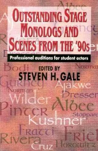 Outstanding Stage Monologs and Scenes from the '90s: Professional Auditions for Student Actors