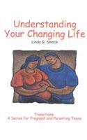 Understanding Your Changing Life