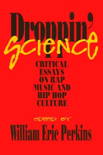 Droppin Science (Critical Perspectives On The P)