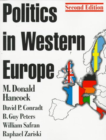 Politics in Western Europe: An Introduction to the Politics of the United Kingdom, France, Germany, Italy, Sweden, and the European Union