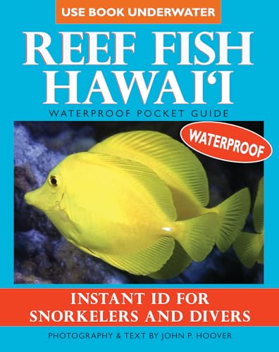 Reef Fish Hawaii: Instant ID For Snorkelers and Divers: Waterproof Pocket Guide