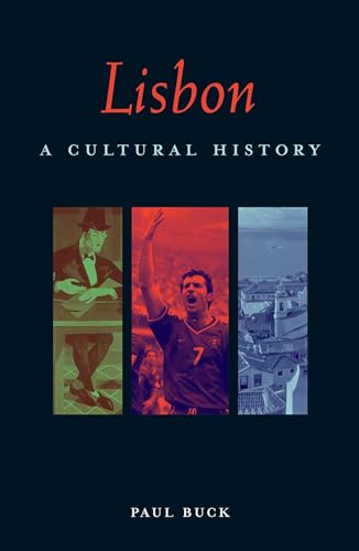 Lisbon: A Cultural History (Interlink Cultural Histories)