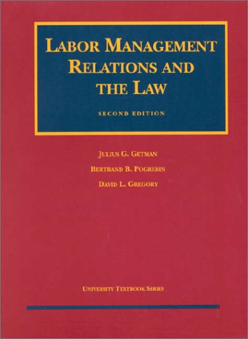 Labor Management Relations and the Law (University Textbooks (Paperback))