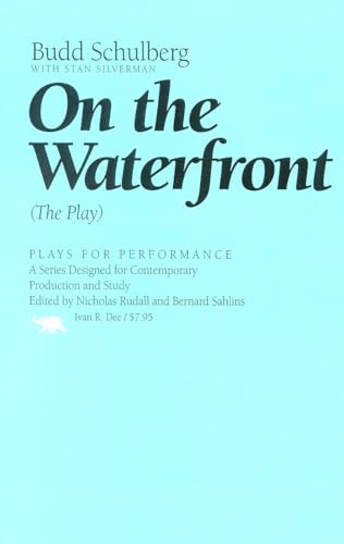 On the Waterfront: The Play (Plays for Performance Series)
