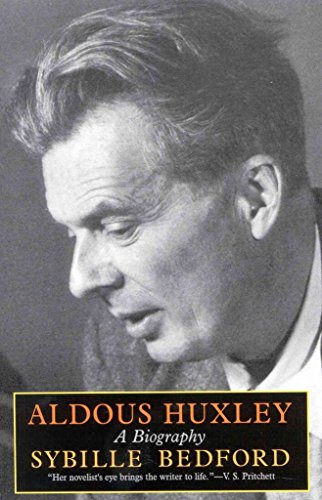 Aldous Huxley: A Biography