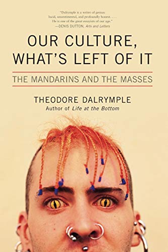 Our Culture, What's Left of It: The Mandarins and the Masses