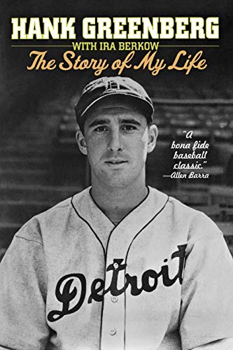 Hank Greenberg: The Story of My Life